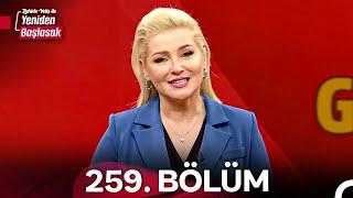 Zahide Yetiş ile Yeniden Başlasak 2. Sezon 259. Bölüm (28 Kasım 2024)