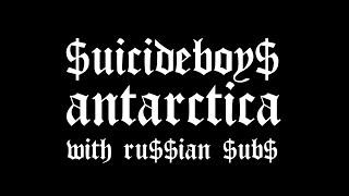 $UICIDEBOY$ - ANTARCTICA / ПЕРЕВОД / WITH RU$$IAN $UB$ / @SuicideChrist @suicideLEOPARD