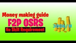 OsRs No Skill requirement! F2P money making guide | 2019