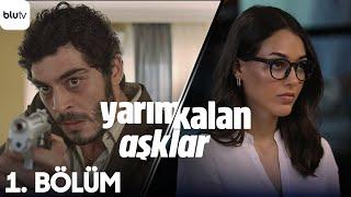 Yarım Kalan Aşklar | 1. Bölüm