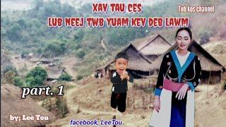 xav tau ces lub neej twb yuam kev dev lawm. part.1 8-7-2024