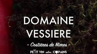 DOMAINE VESSIERE (bio) - Costières de Nïmes