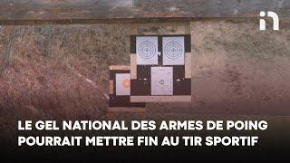 LE GEL NATIONAL DES ARMES DE POING POURRAIT METTRE FIN AU TIR SPORTIF