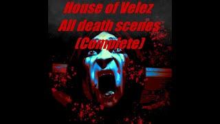 House of Velez All Death Scenes (Complete)