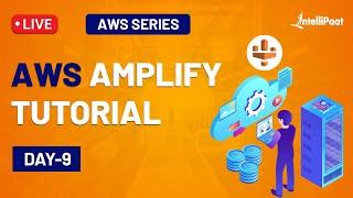 AWS Amplify | AWS Amplify Tutorial | What is AWS Amplify | AWS Amplify Datastore | Intellipaat