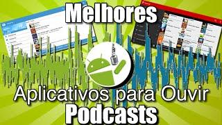 Melhores aplicativos para ouvir podcast no Android - Podcast Republic e Pocket Casts