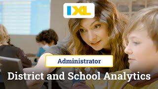 IXL District and School Analytics for Administrators