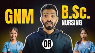 Which one is the best GNM or BSc Nursing