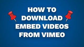 How To Download Embed Videos From Vimeo 2023 (No Software)