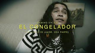 Camino Sin Fin - El Congelador - Tan Solo Es Amor ( 2da Parte )