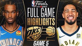 THUNDER vs PACERS FULL GAME 5 HIGHLIGHTS JUNE 16, 2025 NBA FINALS FULL GAME 5 HIGHLIGHTS TODAY 2K25
