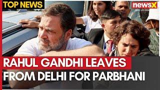 Rahul Gandhi Leaves From Delhi for Parbhani, Maharashtra, to Meet Violence-Affected People | NewsX