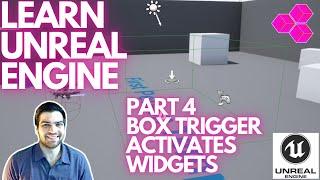 ACTIVATE WIDGET with BOX TRIGGER! Part 4 Learning Beginner UNREAL ENGINE! Get Ready for UE5!