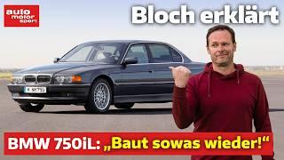 BMW 750iL (E38): Ihr könnt es doch, BMW! - Bloch erklärt #254 | auto motor und sport