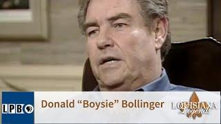 Donald “Boysie” Bollinger | Louisiana Legends