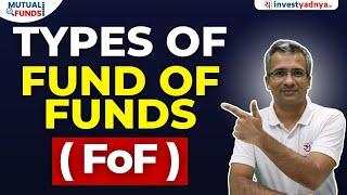 Types Of Fund Of Funds (FoF) | What is Fund of Funds?