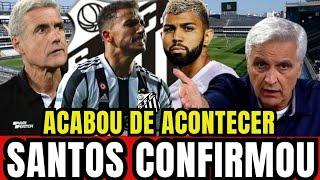 MINHA NOSSA! MARCELO TEIXEIRA CONFIRMOU! ACABOU DE ACONTECER! NOTÍCIAS DO SANTOS HOJE