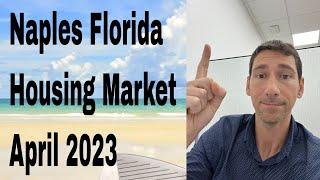 Naples Florida housing market | Naples FL real estate | April 2023