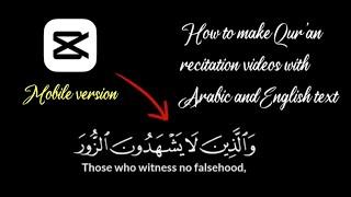 How to make Quran recitation videos with Arabic and English text on CapCut Mobile