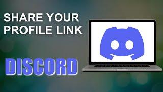 How to Share Your Profile Link on Discord