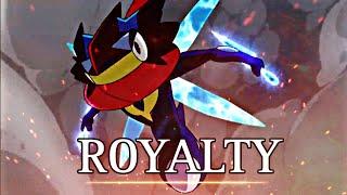 Greninja Edit || Royalty - Egzod & Maestro Chives