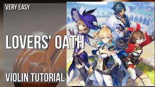 How to play Lovers' Oath (Genshin Impact) by Yu Peng Cheng on Violin (Tutorial)