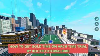 Parkour | Arch Time Trial Tutorial!! 2023