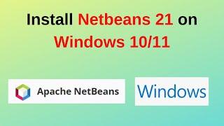 How to install Netbeans 21 on Windows 10/11 | How to install Netbeans 21 for java on Windows 10/11