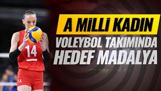 A Milli Kadın Voleybol Takımı'nda hedef Paris 2024'te eksik madalyayı tamamlamak