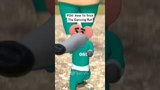 POV: How To Trick The Dancing Rat