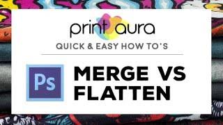 Difference between Merge and Flatten in Photoshop