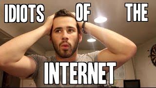 Idiots Of The Internet