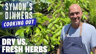 When to Use Dry Herbs vs. Fresh Herbs w/ Michael Symon | Symon's Dinners Cooking Out | Food Network