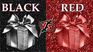 BLACK VS RED  CHOOSE YOUR GIFT  CHOOSE ONE GIFT 