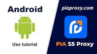 [Android Tutorial] How to use Pias5proxy on an Android phone?