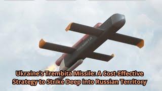 Ukraine’s Trembita Missile A Cost Effective Strategy to Strike Deep into Russian Territory