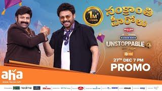 Unstoppable with NBK S4 | Episode 7 Promo | Nandamuri Balakrishna, Venkatesh | ahaVideoIN