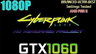 GTX 1060 ~ Cyberpunk 2077 HD Reworked Project Mod Performance Test | 1080p Settings Tested