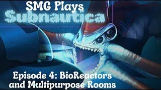 Subnautica: Episode 4- Multipurpose Room and Bio Reactors