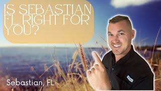 Why Moving to Sebastian FL May Be Right For You