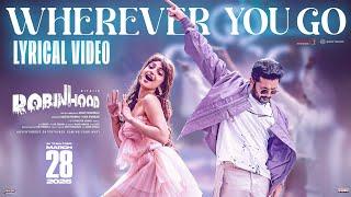 Robinhood - Wherever You Go Lyrical Video | Nithiin, Sreeleela | Venky Kudumula | G.V. Prakash Kumar