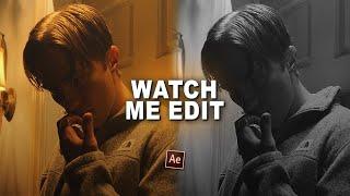 watch me edit ; sad tiktok edit ; after effects