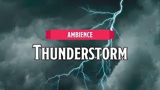 Thunderstorm | D&D/TTRPG Ambience | 1 Hour