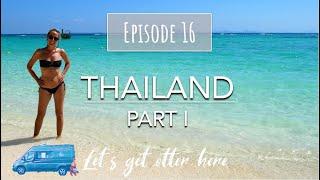 THAILAND Part I - Campervan Overland - Let's get otter here - Episode 16