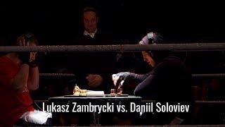 Lukassz Zambrycki vs. Daniil Soloviev