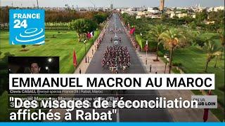 Emmanuel Macron au Maroc : "Des visages de réconciliation affichés à Rabat" • FRANCE 24