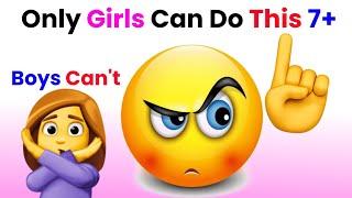 Only Girls Can Do This 7+  ( No Boys )