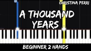 Christina Perri - A Thousand Years - Easy Beginner Piano Tutorial - For 2 Hands