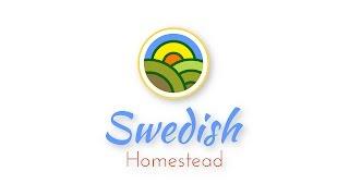 This is Swedish Homestead - Channel Trailer - Educational & Entertaining Homesteading