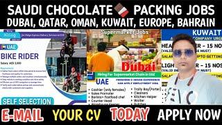 SAUDI DIRECT COMPANY VISA CHOCOLATE PACKING JOBS | UAE SUPERMARKET JOBS | GULF BIKE RIDERS JOBS